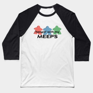 Funny Board Game Humor | Hangin' with my Meeps Baseball T-Shirt